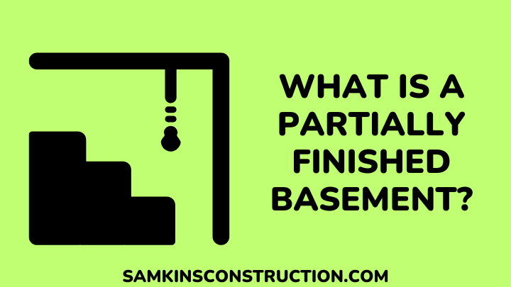 What Is A Partially Finished Basement