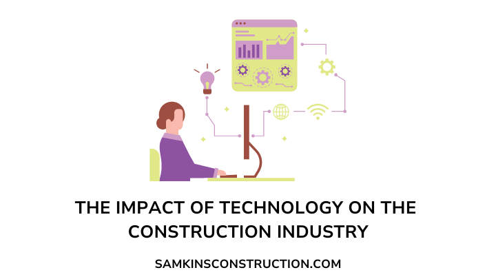 The Impact Of Technology On The Construction Industry